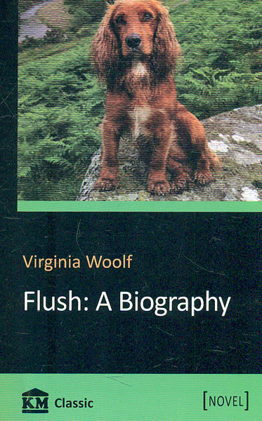 Flush : A Biography (Novel) Flush : A Biography (Novel)