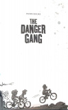 The Danger Gang. Изображение №1