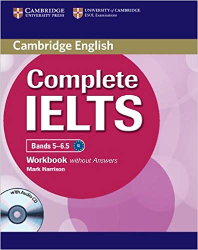 Complete IELTS Bands 5-6.5 Workbook with Answers with Audio CD Complete IELTS Bands 5-6.5 Workbook with Answers with Audio CD