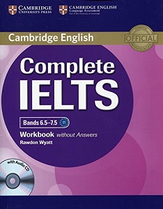 Complete IELTS Bands 6.5-7.5 Workbook without Answers with Audio CD Complete IELTS Bands 6.5-7.5 Workbook without Answers with Audio CD