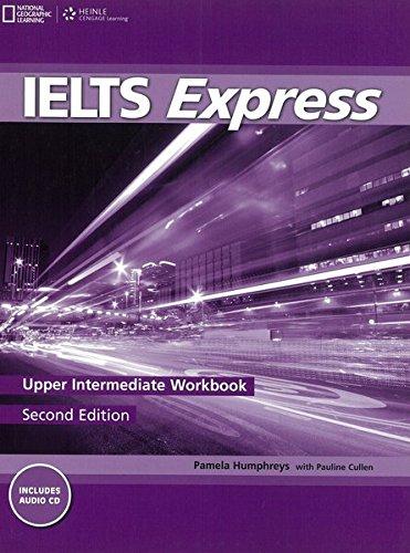 IELTS Express 2nd Edition Upper-Intermediate WB with Audio CD IELTS Express 2nd Edition Upper-Intermediate WB with Audio CD
