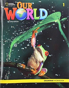 Our World 2nd Edition 1 Grammar Workbook Our World 2nd Edition 1 Grammar Workbook