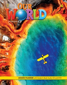 Our World 2nd Edition 4 Lesson Planner with Student's Book Audio CD and DVD Our World 2nd Edition 4 Lesson Planner with Student's Book Audio CD and DVD