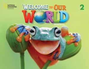 Welcome to Our World 2nd edition 2 Student's Book Welcome to Our World 2nd edition 2 Student's Book