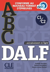 ABC DALF C1/C2 Livre + CD + Entrainement en ligne (nouveau format d'épreuves) ABC DALF C1/C2 Livre + CD + Entrainement en ligne (nouveau format d'épreuves)