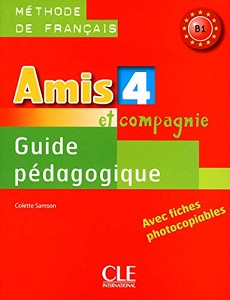Amis et compagnie 4 Guide pedagogique Amis et compagnie 4 Guide pedagogique