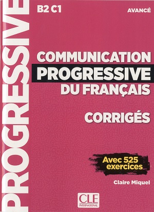 Communication Progr du Franc 2e Edition Niveau Avancé B2-C1 Corriges Communication Progr du Franc 2e Edition Niveau Avancé B2-C1 Corriges