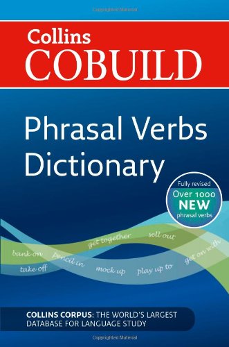 Collins COBUILD Phrasal Verbs Dictionary 3rd Edition Collins COBUILD Phrasal Verbs Dictionary 3rd Edition