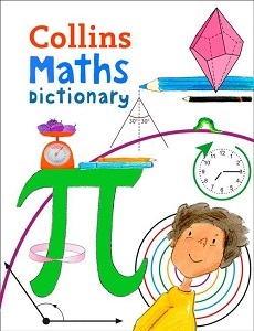 Collins Maths Illustrated Dictionary Age 7+ Collins Maths Illustrated Dictionary Age 7+