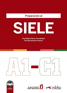 Preparación al SIELE A1-C1. Libro del alumno + audio descargable Preparación al SIELE A1-C1. Libro del alumno + audio descargable