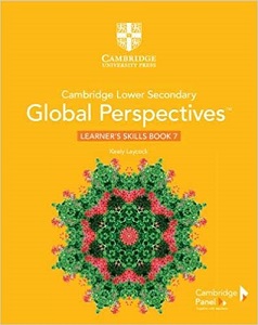 Cambridge Lower Secondary Global Perspectives Stage 7 Learner's Skills Book Cambridge Lower Secondary Global Perspectives Stage 7 Learner's Skills Book