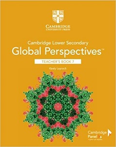 Cambridge Lower Secondary Global Perspectives Stage 7 Teacher's Book Cambridge Lower Secondary Global Perspectives Stage 7 Teacher's Book