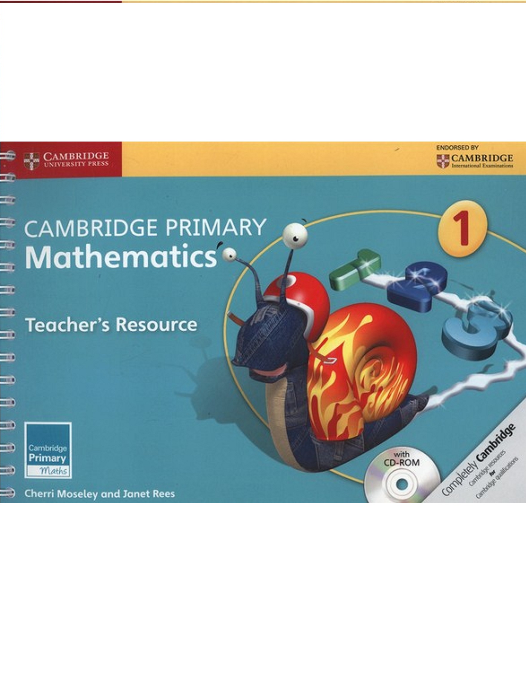 Cambridge Primary Mathematics 1 Teacher's Resource Book with CD-ROM Cambridge Primary Mathematics 1 Teacher's Resource Book with CD-ROM