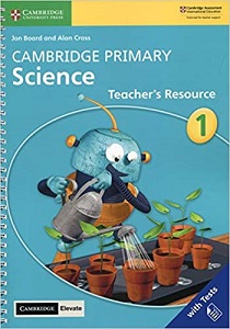 Cambridge Primary Science 1 Teacher’s Resource with Cambridge Elevate book Cambridge Primary Science 1 Teacher’s Resource with Cambridge Elevate book