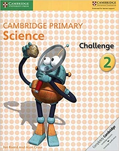 Cambridge Primary Science 2 Challenge Cambridge Primary Science 2 Challenge