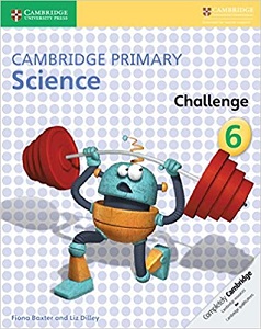 Cambridge Primary Science 6 Challenge Cambridge Primary Science 6 Challenge