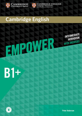 Cambridge English Empower B1+ Intermediate WB with Answers with Downloadable Audio Cambridge English Empower B1+ Intermediate WB with Answers with Downloadable Audio