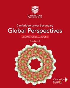 Cambridge Lower Secondary Global Perspectives Stage 9 Learner's Skills Book Cambridge Lower Secondary Global Perspectives Stage 9 Learner's Skills Book