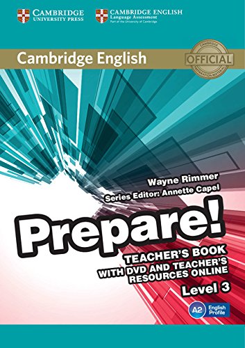 Cambridge English Prepare! Level 3 TB with DVD and Teacher's Resources Online Cambridge English Prepare! Level 3 TB with DVD and Teacher's Resources Online