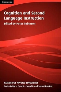 Cognition and Second Language Instruction Cognition and Second Language Instruction