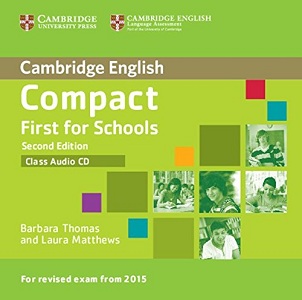 Compact First for Schools 2nd Edition Class Audio CD Compact First for Schools 2nd Edition Class Audio CD