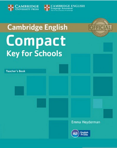 Compact Key for Schools Teacher's Book Compact Key for Schools Teacher's Book