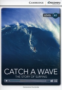 CDIR A1 Catch a Wave: The Story of Surfing (Book with Online Access) CDIR A1 Catch a Wave: The Story of Surfing (Book with Online Access)