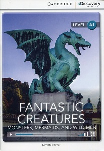 CDIR A1 Fantastic Creatures: Monsters, Mermaids, and Wild Men (Book with Online Access) CDIR A1 Fantastic Creatures: Monsters, Mermaids, and Wild Men (Book with Online Access)