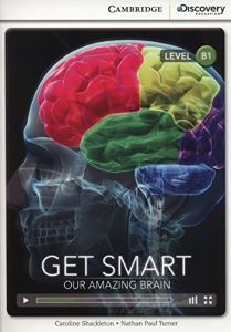 CDIR B1 Get Smart: Our Amazing Brain (Book with Online Access) CDIR B1 Get Smart: Our Amazing Brain (Book with Online Access)
