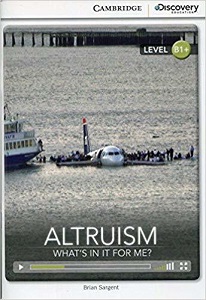 CDIR B1+ Altruism: What's in it for Me? (Book with Online Access) CDIR B1+ Altruism: What's in it for Me? (Book with Online Access)