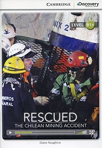 CDIR B1+ Rescued: The Chilean Mining Accident (Book with Online Access) CDIR B1+ Rescued: The Chilean Mining Accident (Book with Online Access)