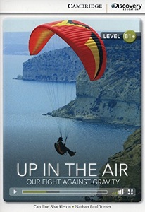 CDIR B1+ Up in the Air: Our Fight Against Gravity (Book with Online Access) CDIR B1+ Up in the Air: Our Fight Against Gravity (Book with Online Access)