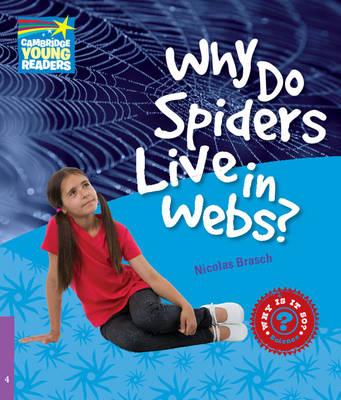 CYR 4 Why Do Spiders Live in Webs? CYR 4 Why Do Spiders Live in Webs?