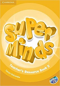 Super Minds 5 Teacher's Resource Book with Audio CD Super Minds 5 Teacher's Resource Book with Audio CD