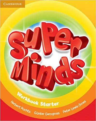 Super Minds Starter Workbook Super Minds Starter Workbook