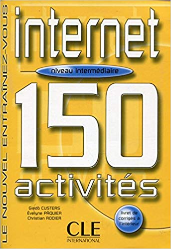 150 activites Internet Interm Livre + corriges 150 activites Internet Interm Livre + corriges