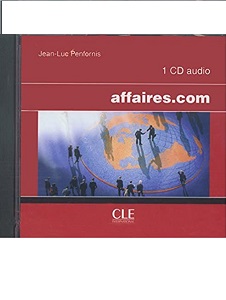 Affaires.com CD audio pour la classe Affaires.com CD audio pour la classe