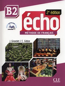 Echo 2e édition B2 Livre + CD-mp3 + livre-web Echo 2e édition B2 Livre + CD-mp3 + livre-web
