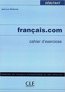 Francais.com Debut Cahier d`exercices Francais.com Debut Cahier d`exercices