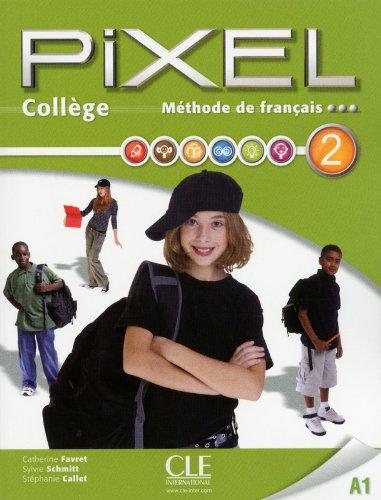Pixel College 2 Eleve + Cahier D'exercices + DVD-Rom Pixel College 2 Eleve + Cahier D'exercices + DVD-Rom