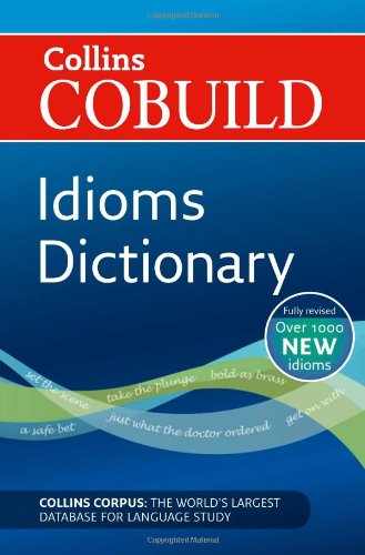 Collins COBUILD Idioms Dictionary 3rd Edition Collins COBUILD Idioms Dictionary 3rd Edition