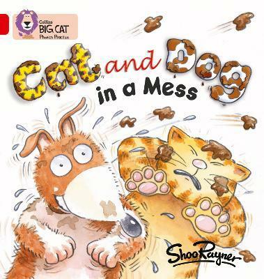 Big Cat Phonics 2A Cat and Dog in a Mess. Big Cat Phonics 2A Cat and Dog in a Mess.