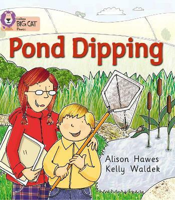 Big Cat Phonics 2B Pond Dipping. Big Cat Phonics 2B Pond Dipping.