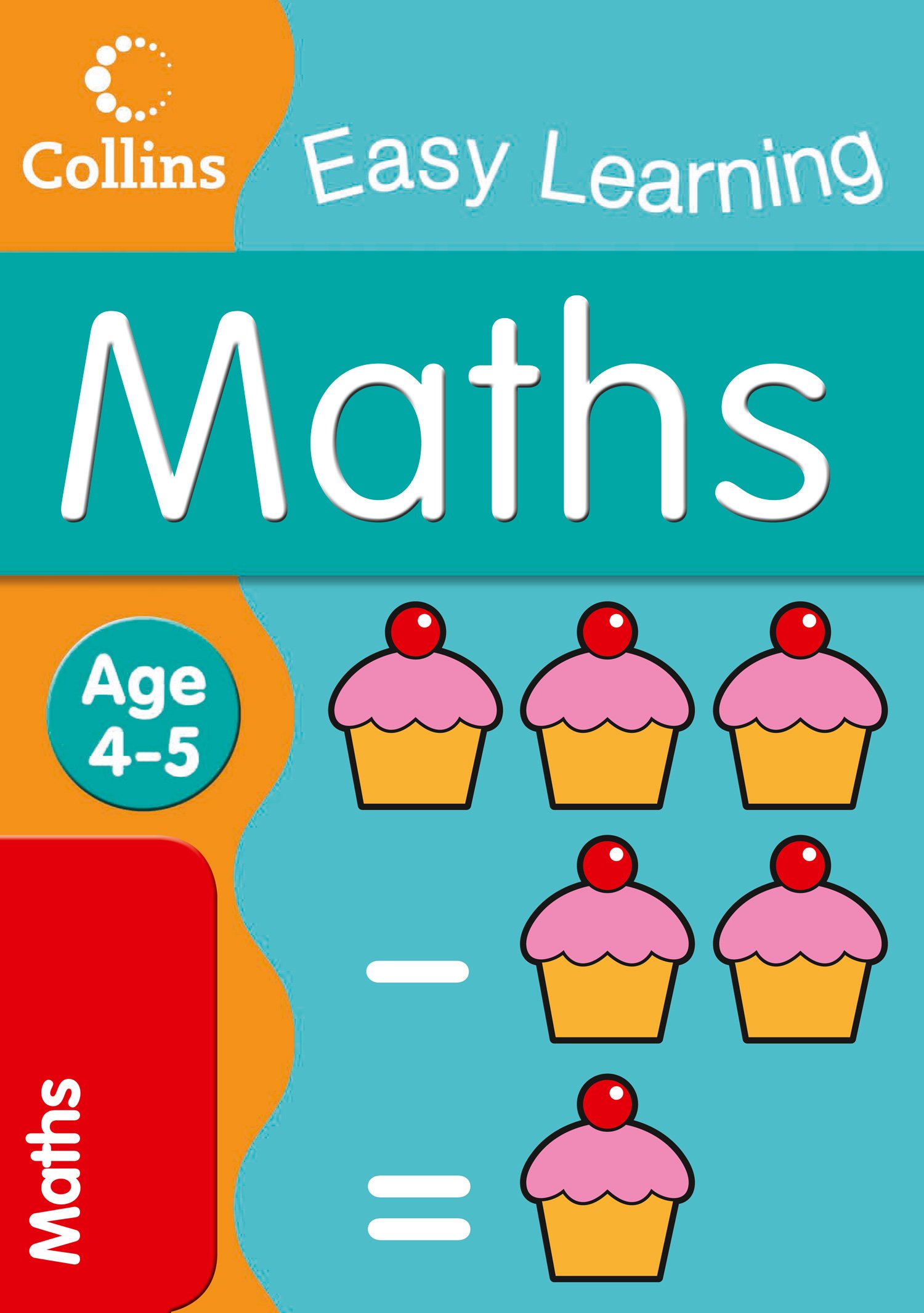 Collins Easy Learning: Maths Age 4-5 Collins Easy Learning: Maths Age 4-5