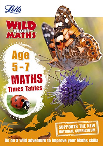 Letts Wild About Maths: Times Tables Age 5-7 Letts Wild About Maths: Times Tables Age 5-7