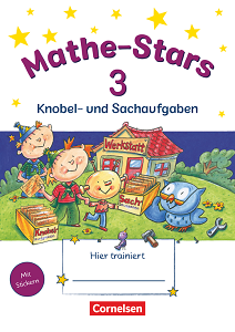 Kleine Mathe-Stars 3 Knobel- und Sachaufgaben Kleine Mathe-Stars 3 Knobel- und Sachaufgaben