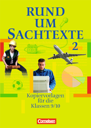 Rund um...Sachtexte Kopiervorlagen 9.-10. Schuljahr Rund um...Sachtexte Kopiervorlagen 9.-10. Schuljahr