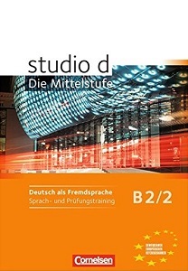 Studio d B2/2 Sprach- und Prufungstraining Arbeitsheft Studio d B2/2 Sprach- und Prufungstraining Arbeitsheft