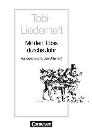 Tobi- Mit den Tobis durch das Jahr Handreichungen fur den Unterricht Tobi- Mit den Tobis durch das Jahr Handreichungen fur den Unterricht