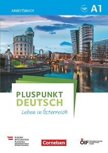 Pluspunkt Deutsch - Leben in Österreich A1 Arbeitsbuch mit Audio-mp-3 Download und Lösungen Pluspunkt Deutsch - Leben in Österreich A1 Arbeitsbuch mit Audio-mp-3 Download und Lösungen